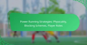 Power Running Strategies: Physicality, Blocking Schemes, Player Roles