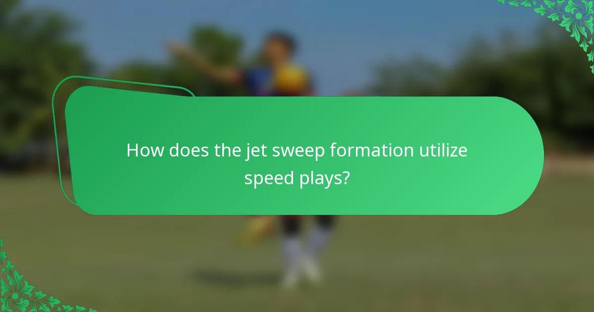 How does the jet sweep formation utilize speed plays?