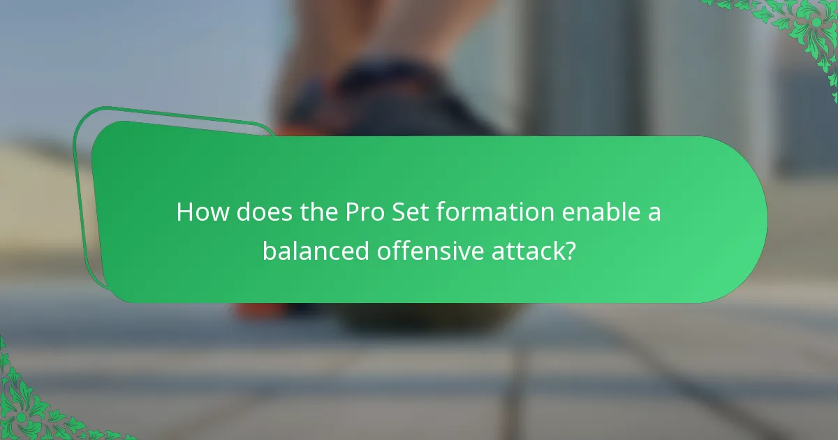 How does the Pro Set formation enable a balanced offensive attack?