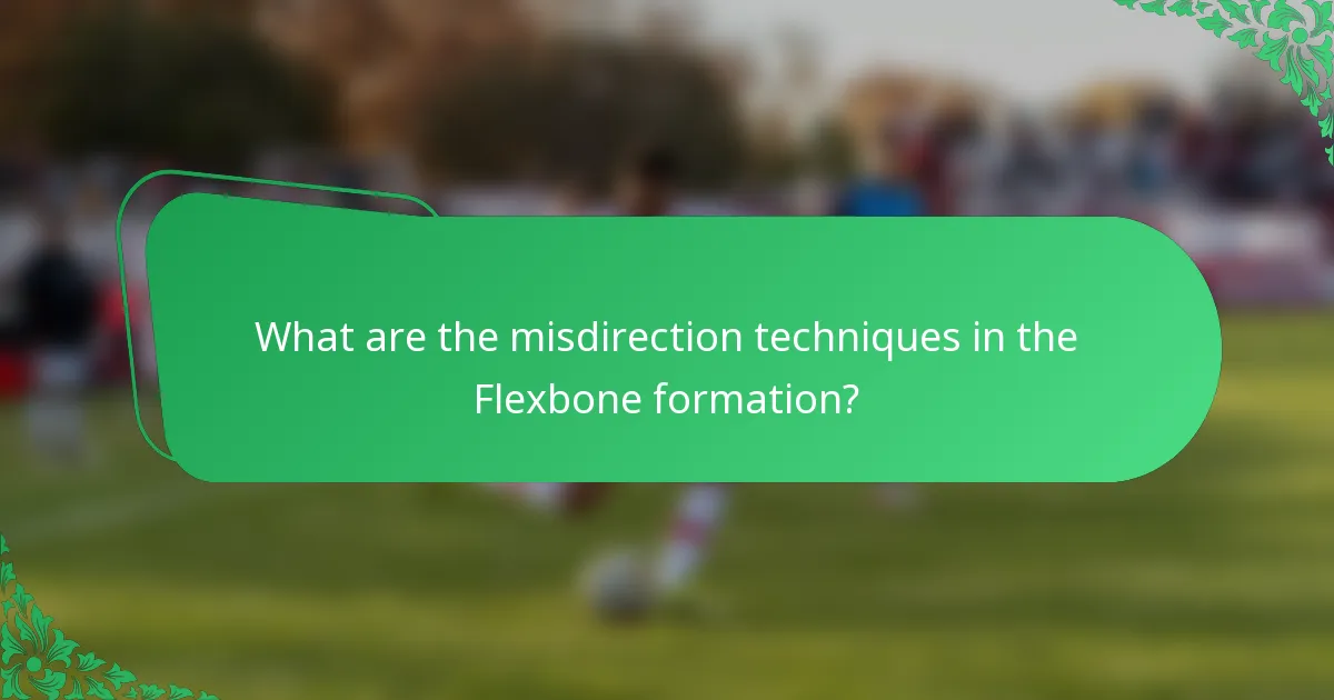 What are the misdirection techniques in the Flexbone formation?